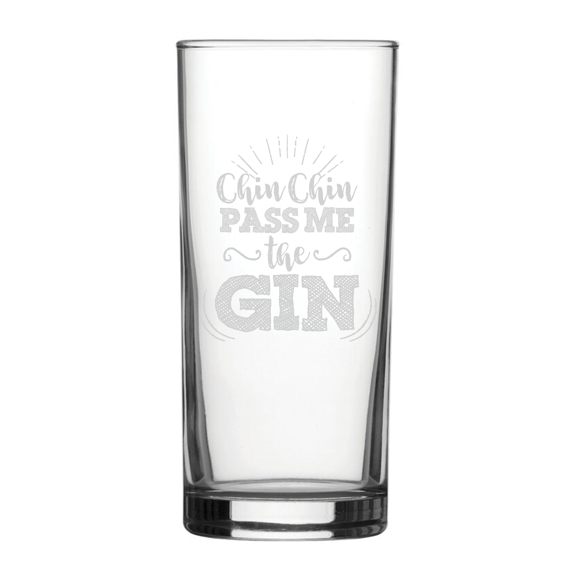 Chin Chin Pass Me The Gin - Engraved Novelty Hiball Glass Image 2